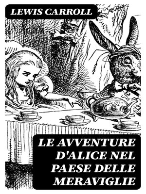 cover image of Le avventure d'Alice nel paese delle meraviglie